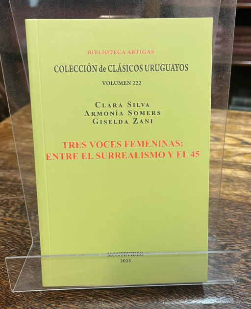 Volumen 222 de la Colección de Clásicos. “Tres Voces femeninas: entre el surrealismo y el 45”.