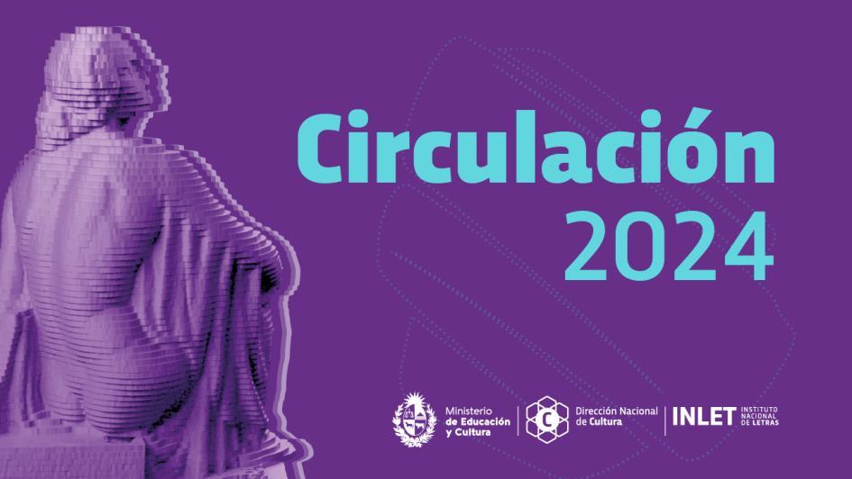 Circulación 2024 - Escritores recorren el país Circulación 2024 - Escritores recorren el país