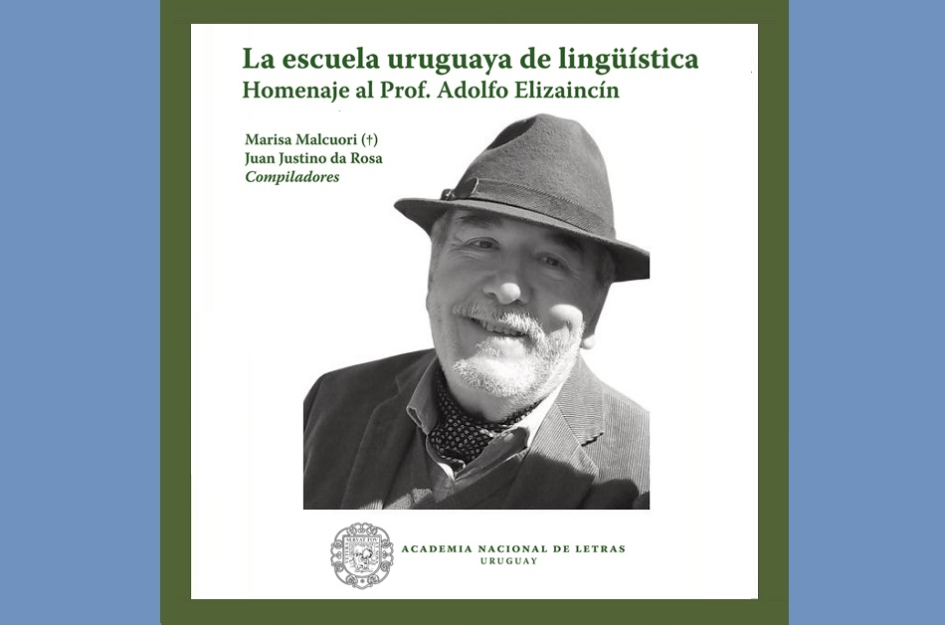 Tapa del libro “La escuela uruguaya de lingüística. Homenaje al Prof. Adolfo Elizaincín”