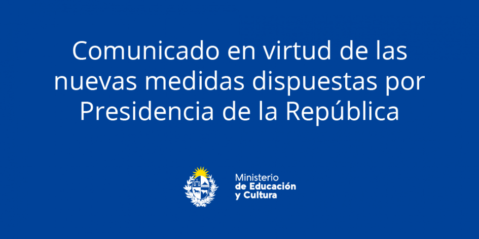 Comunicado en virtud de las nuevas medidas dispuestas por Presidencia de la República.