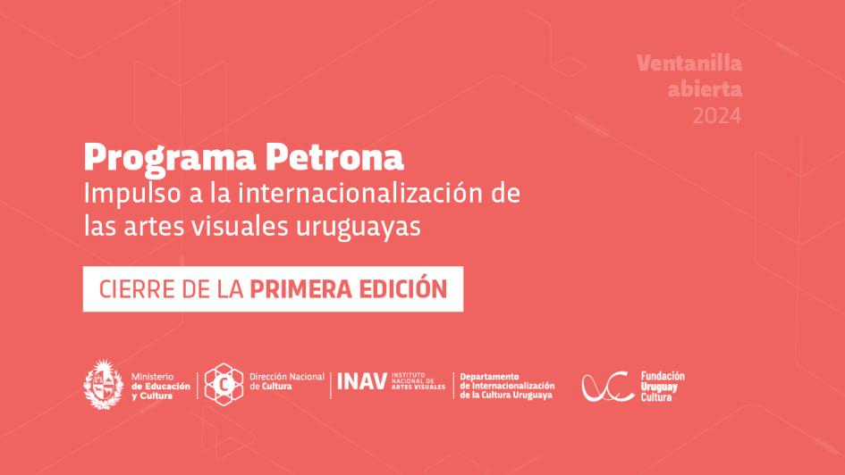 Programa Petrona de Apoyo a la Internacionalización de las Artes Visuales Programa Petrona de Apoyo a la Internacionalización de las Artes Visuales