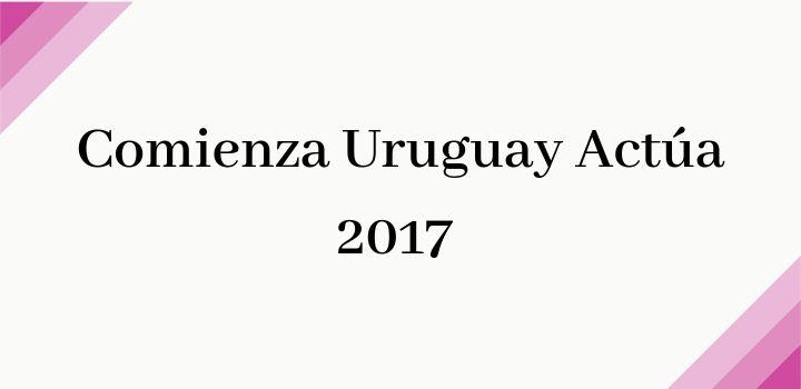 Uruguay Actúa 2017 