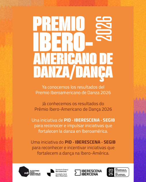 EL PREMIO IBEROAMERICANO DE DANZA 2026 ANUNCIA SUS INICIATIVAS GANADORAS EL PREMIO IBEROAMERICANO DE DANZA 2026 ANUNCIA SUS INICIATIVAS GANADORAS