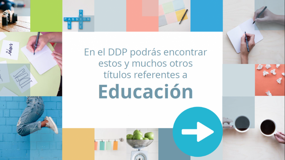 En el DDP podrás encontrar estos y muchos otros títulos referentes a Educación