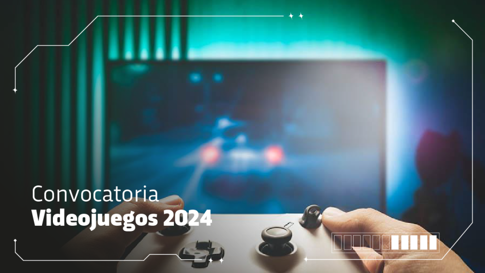 Convocatoria Videojuegos 2024 Convocatoria Videojuegos 2024