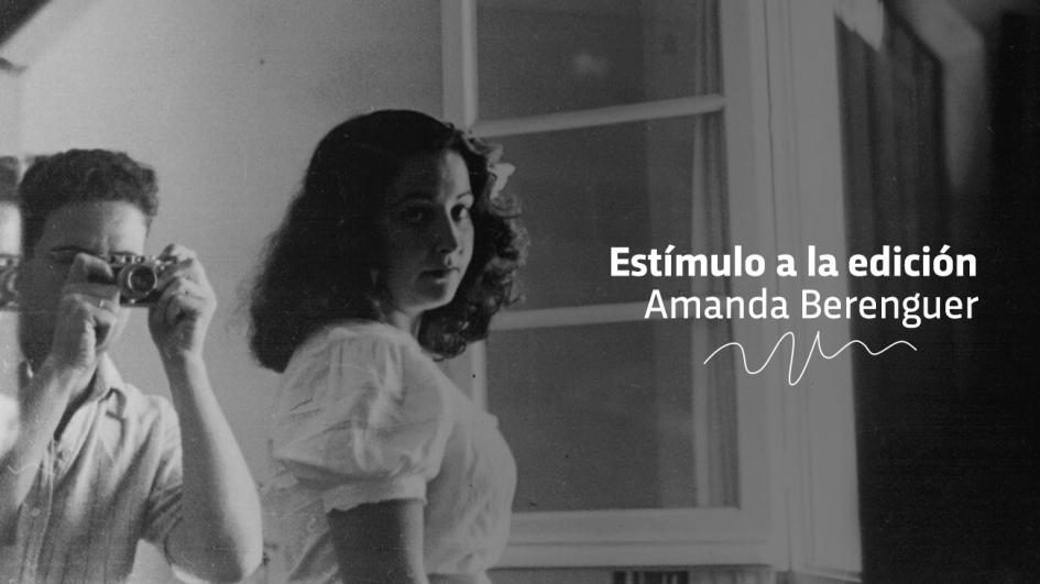 Convocatoria: Estímulo a la edición – Amanda Berenguer