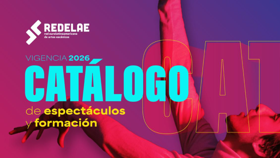 Catálogo de espectáculos y formación REDELAE 2026 Catálogo de espectáculos y formación REDELAE 2026