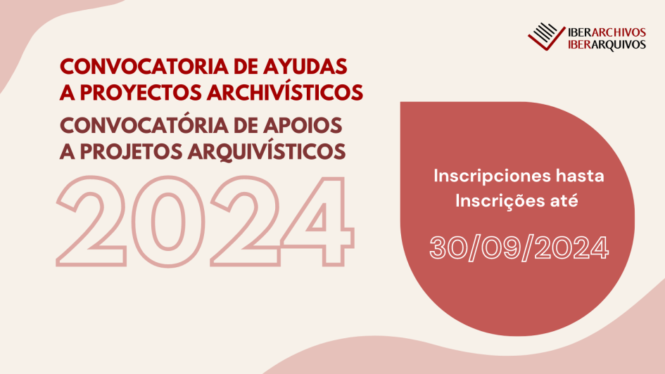 Imagen de Convocatoria 2024 a proyectos de Iberarchivos Imagen de Convocatoria 2024 a proyectos de Iberarchivos