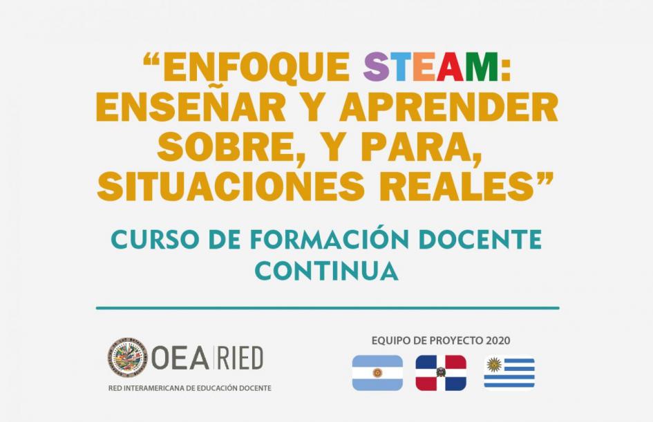 Texto: Enfoque steam: enseñar y aprender sobre, y para, situaciones reales. Curso de formación