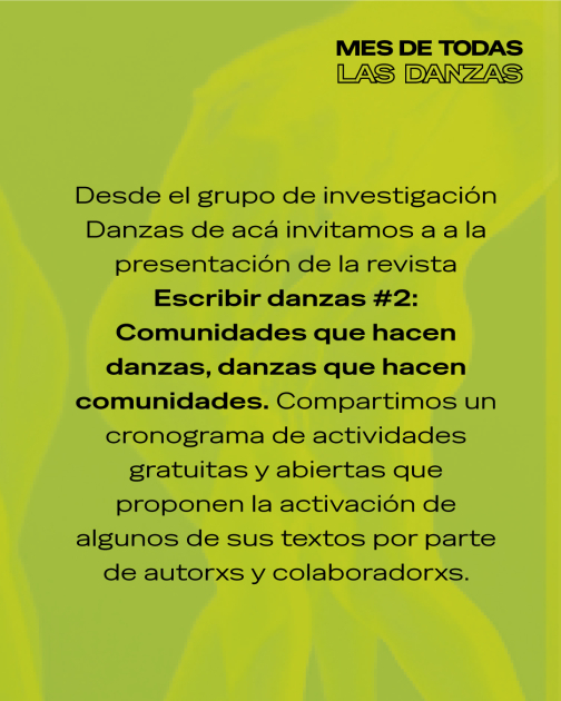 Escribir danzas propone encuentros y experiencias colectivas en el Mes de Todas las Danzas Escribir danzas propone encuentros y experiencias colectivas en el Mes de Todas las Danzas