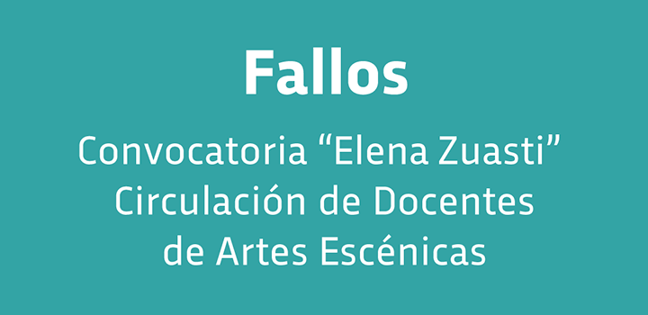 Fallos convocatoria “Elena Zuasti” a circulación de docentes de artes escénicas