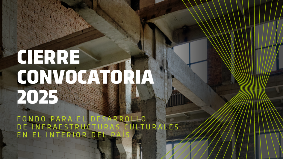 53 proyectos se postularon al Fondo para el Desarrollo de Infraestructuras Culturales en el Interior 53 proyectos se postularon al Fondo para el Desarrollo de Infraestructuras Culturales en el Interior