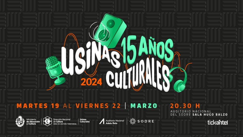 15 años de Usinas Culturales 15 años de Usinas Culturales
