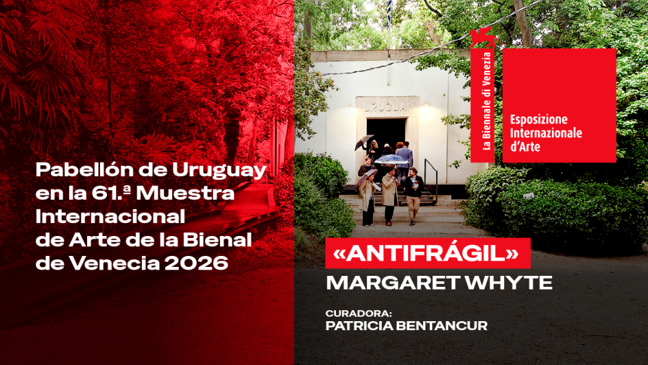 ANTIFRÁGIL de Margaret Whyte representa a Uruguay en la 61.ª Exposición Internacional de Arte - La B