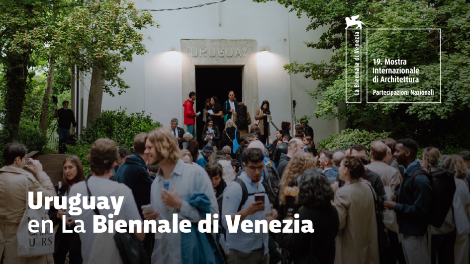 Uruguay inauguró su pabellón en la 19.ª Bienal de Arquitectura de Venecia Uruguay inauguró su pabellón en la 19.ª Bienal de Arquitectura de Venecia