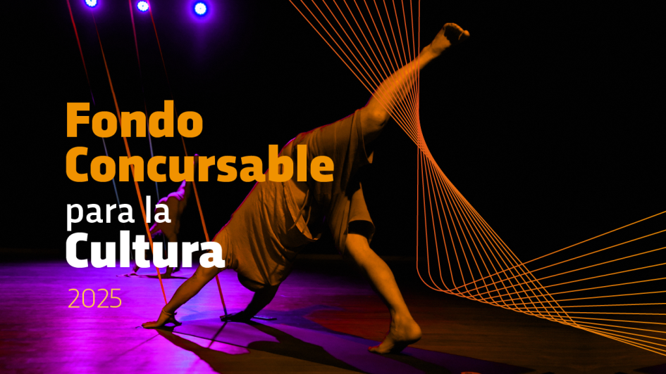 Apertura de Fondos Concursables para la Cultura 2025 Fondos Concursables para la Cultura 2025