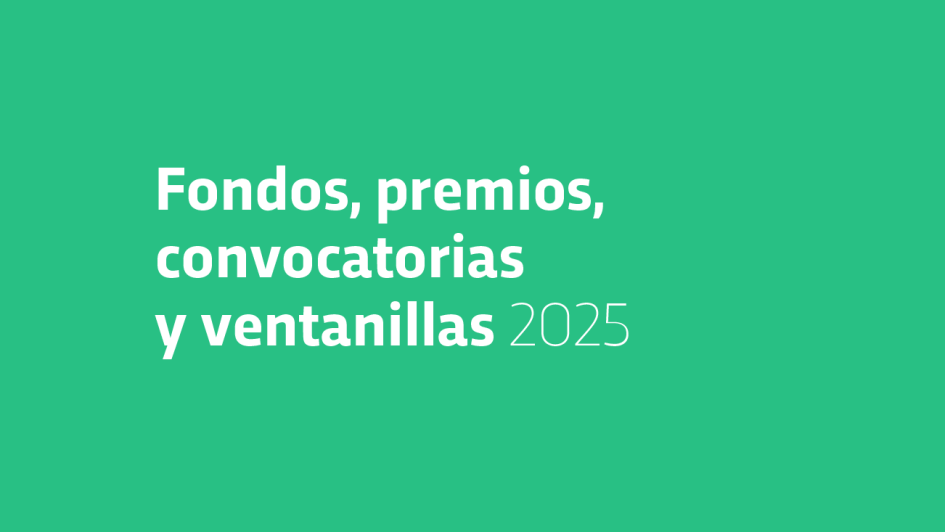 Informe sobre los fondos, premios y convocatorias 2025