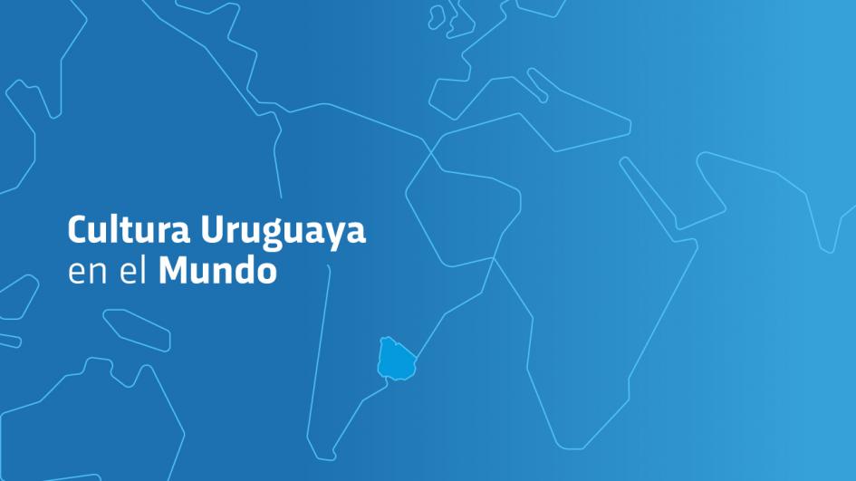 Cultura uruguaya en el mundo