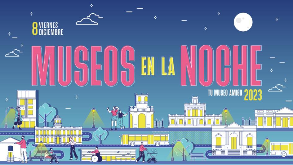 Museos en la Noche 2023 Museos en la Noche 2023