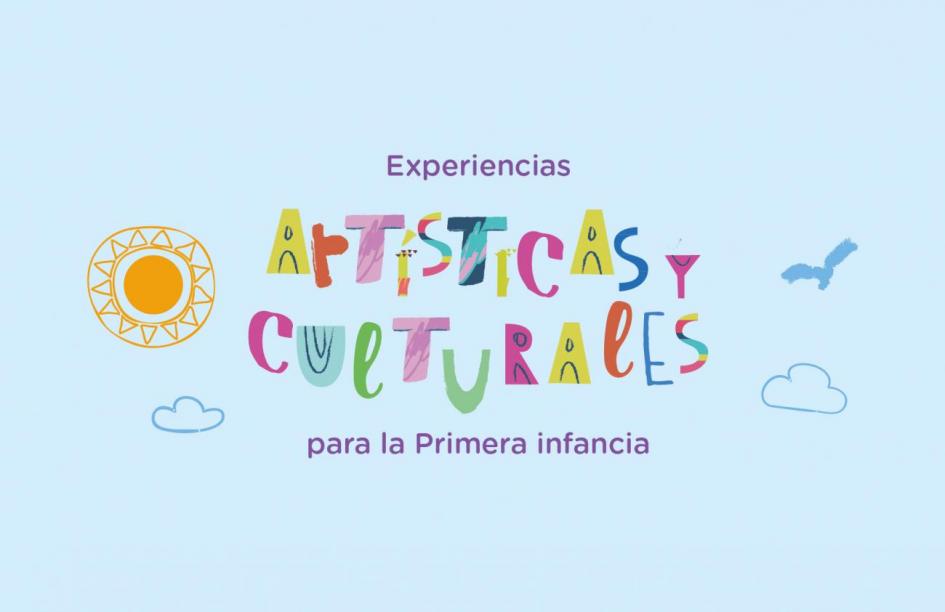 Texto: Experiencias artísticas y Culturales para la Primera infancia