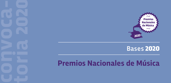 Convocatoria de los Premios Nacionales de Música 2020 Convocatoria de los Premios Nacionales de Música
