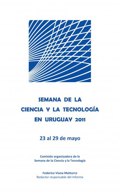 Semana de la Ciencia y la Tecnología en Uruguay 2011 Semana de la Ciencia y la Tecnología en Uruguay 2011