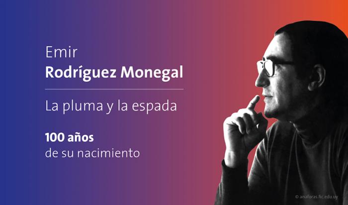 Campaña: Emir Rodríguez Monegal, La pluma y la espada Emir Rodríguez Monegal