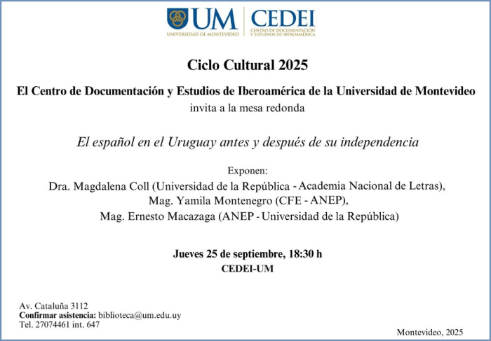 Mesa redonda: "El español en el Uruguay antes y después de su independencia" Mesa redonda: "El español en el Uruguay antes y después de su independencia"