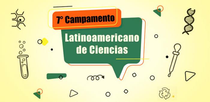 7º Campamento Latinoamericano de Ciencias 7º Campamento Latinoamericano de Ciencias