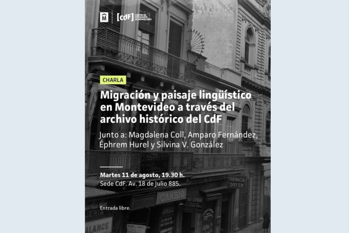 Afiche "Migración y paisaje lingüístico en Montevideo a través del archivo histórico del CdF" Afiche "Migración y paisaje lingüístico en Montevideo a través del archivo histórico del CdF"