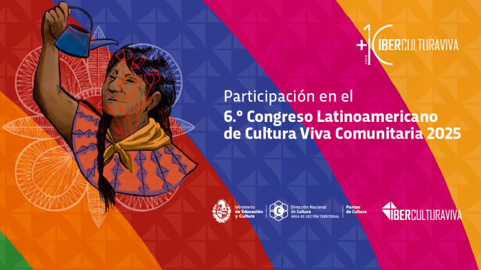 Participación en el 6.° Congreso Latinoamericano de Cultura Viva Comunitaria 2025 Participación en el 6.° Congreso Latinoamericano de Cultura Viva Comunitaria 2025