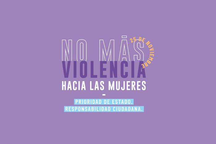 25 de noviembre. No más violencia hacia las mujeres. Prioridad de Estado. Responsabilidad ciudadana. Placa 25 de noviembre