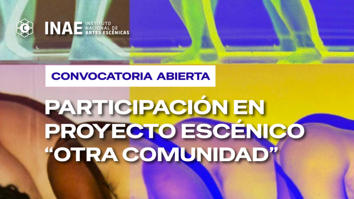 INAE abre convocatoria para integrar el proyecto escénico “Otra comunidad”