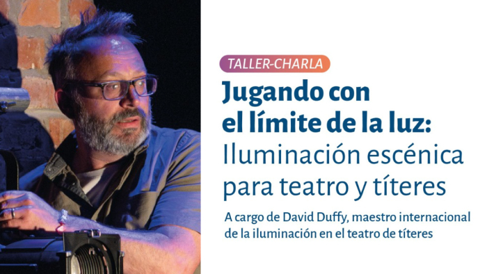 Jugando con el límite de la luz. Iluminación escénica para teatro y títeres.