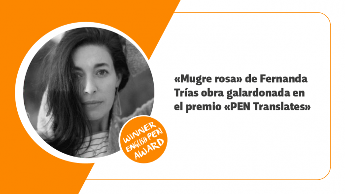 Fernanda Trías galardonada por el premio de traducción del PEN inglés por su obra «Mugre rosa»
