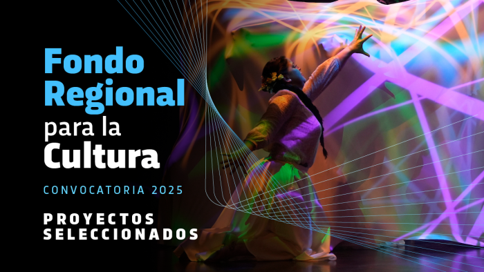 Seleccionados 2025 del Fondo Regional Seleccionados 2025 del Fondo Regional