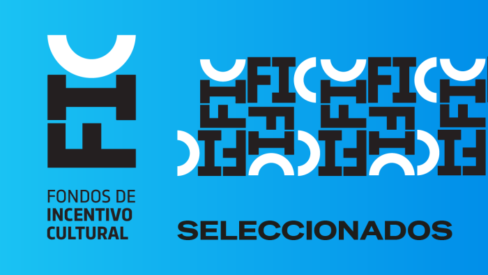 Seleccionados Fondos de Incentivo Cultural
