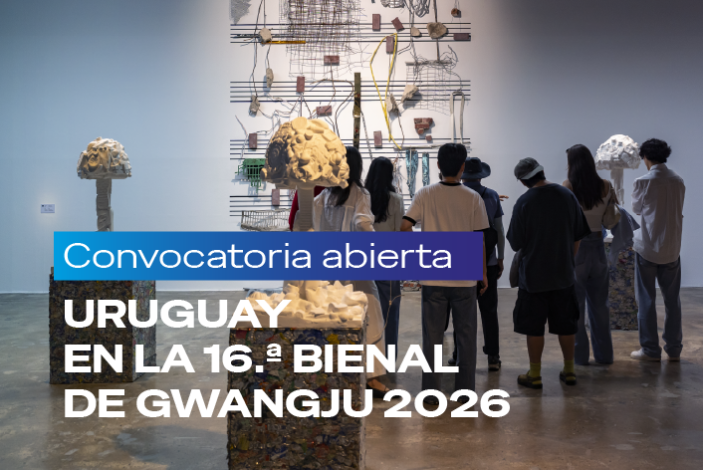 Convocatoria: Uruguay en la 16.ª Bienal de Gwangju 2026