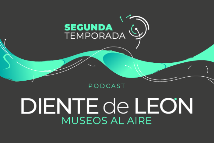Nuevo episodio | Diente de león. Museos al aire
