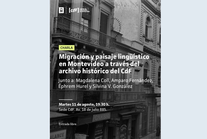 Charla "Migración y paisaje lingüístico en Montevideo a través del archivo"