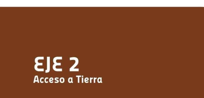 Eje 2 acceso a tierras