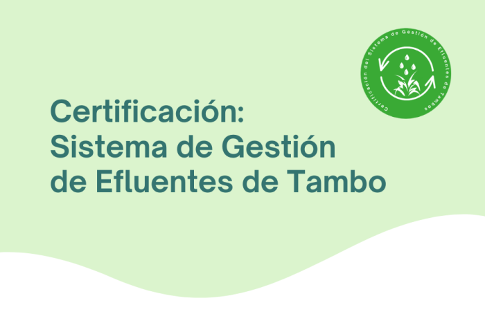 Certificación: sistema de gestión de efluentes de tambo