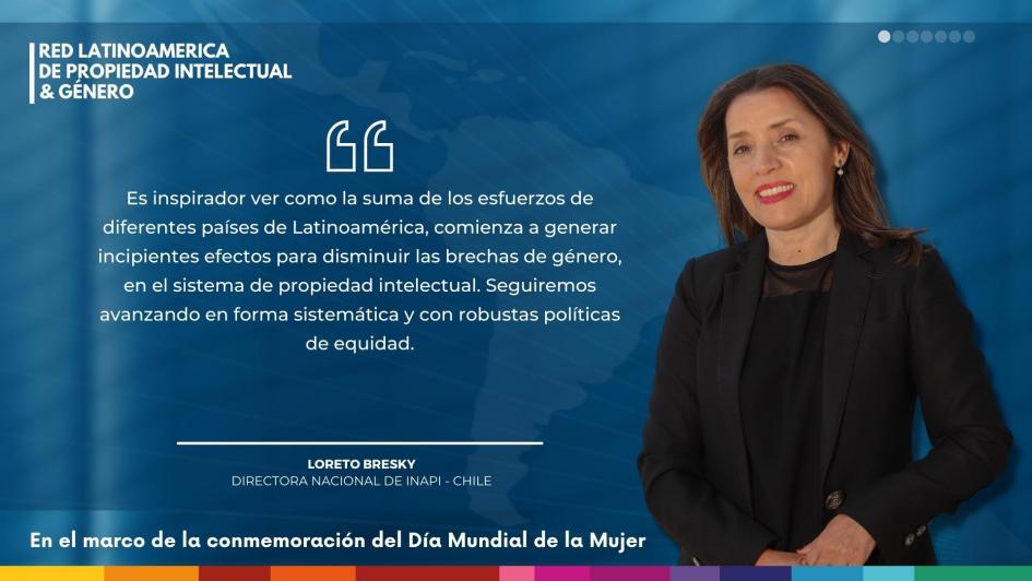 Loreto Bresky, directora nacional de INAPI, Chile. Loreto Bresky