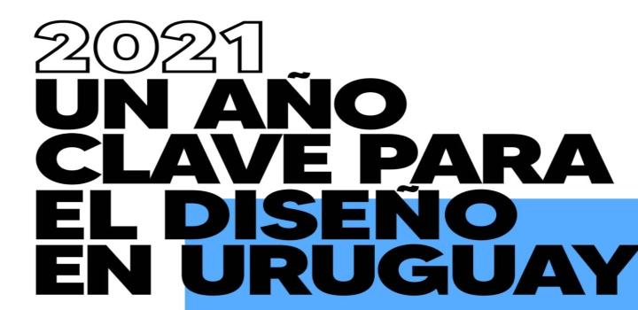 2021: un año clave para el diseño en Uruguay