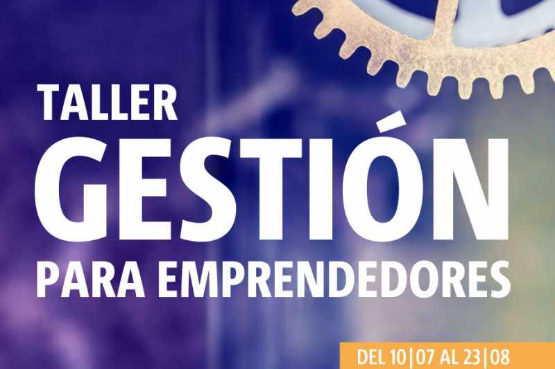 Taller de gestión para emprendedores Taller de gestión para emprendedores