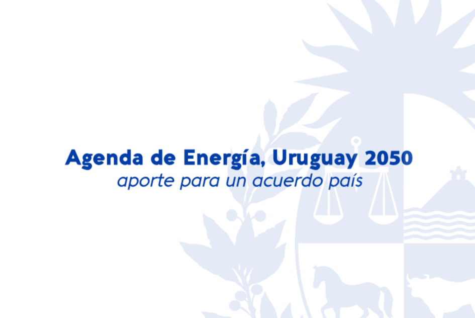 Agenda de Energía Uruguay 2050 Aporte para un acuerdo país