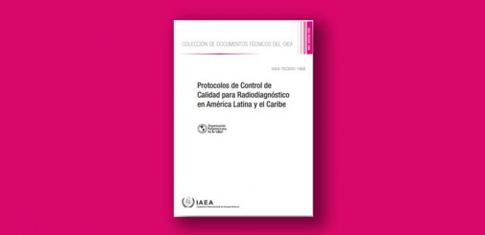 Protocolo de Control de Calidad para radiodiagnóstico en América Latina y el Caribe Protocolo de Control de Calidad