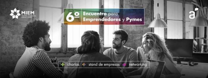 6º Encuentro de Emprendedores y Pymes 6º Encuentro de Emprendedores y Pymes