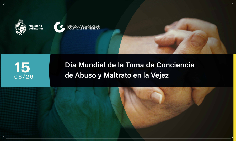 15 de junio, Día Mundial de Toma de Conciencia del Abuso y Maltrato en la Vejez