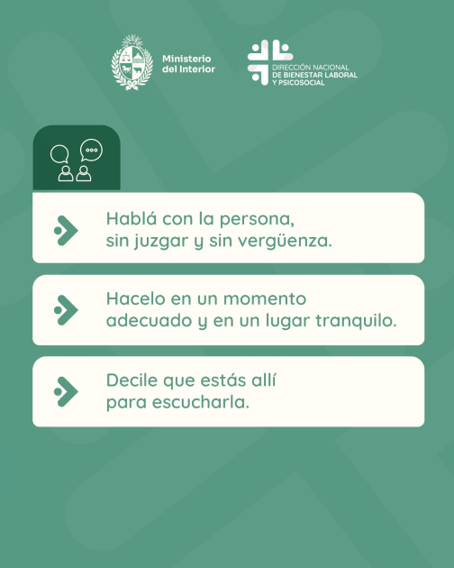 Hablá con la persona, sin juzgarla, en un momento adecuado y en un lugar tranquilo. Mostrale escucha